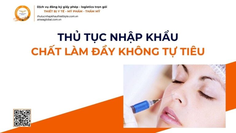 THỦ TỤC NHẬP KHẨU CHẤT LÀM ĐẦY KHÔNG TỰ TIÊU MỚI NHẤT 2026