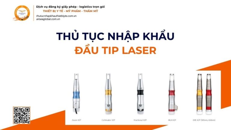 THỦ TỤC NHẬP KHẨU ĐẦU TIP LASER MỚI NHẤT 2026