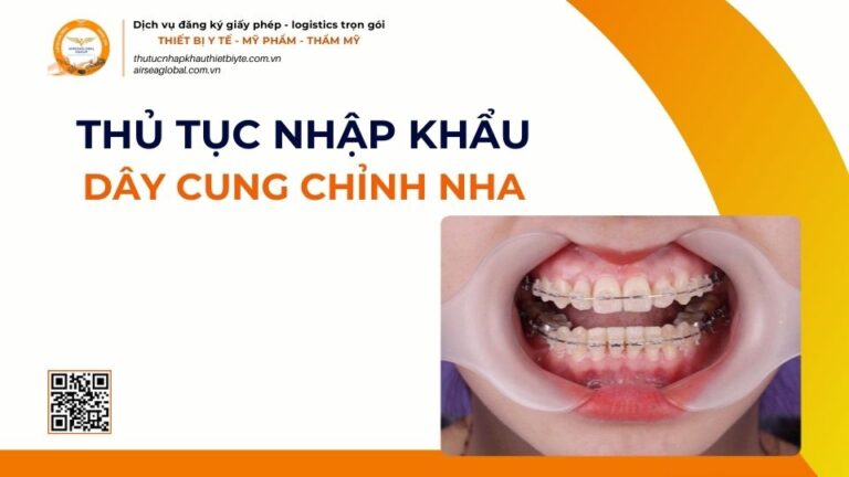 THỦ TỤC NHẬP KHẨU DÂY CUNG CHỈNH NHA MỚI NHẤT 2026