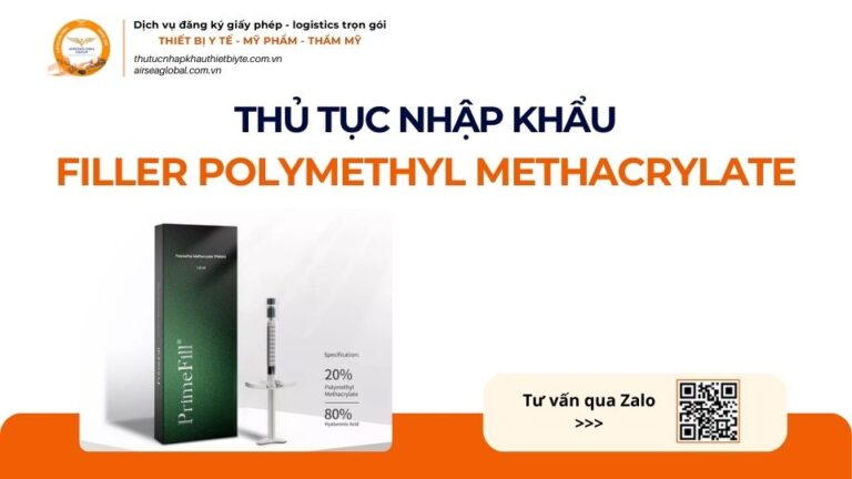 THỦ TỤC NHẬP KHẨU FILLER POLYMETHYL METHACRYLATE MỚI NHẤT 2026