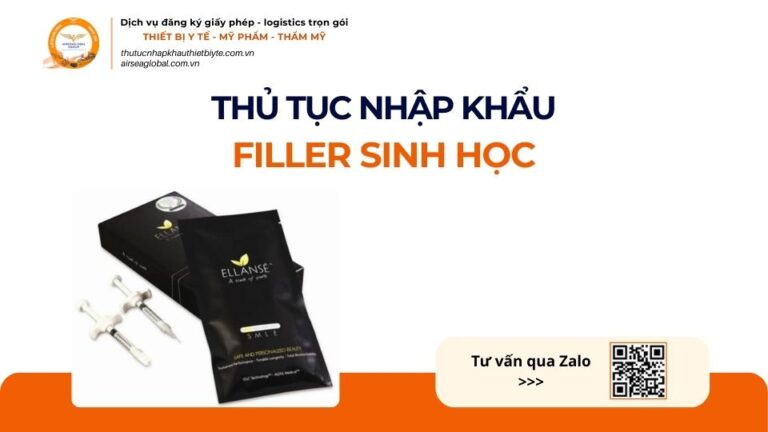 THỦ TỤC NHẬP KHẨU FILLER SINH HỌC MỚI NHẤT 2026