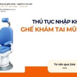 THỦ TỤC NHẬP KHẨU GHẾ KHÁM TAI MŨI HỌNG MỚI NHẤT 2026