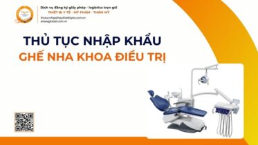 THỦ TỤC NHẬP KHẨU GHẾ NHA KHOA ĐIỀU TRỊ MỚI NHẤT 2026