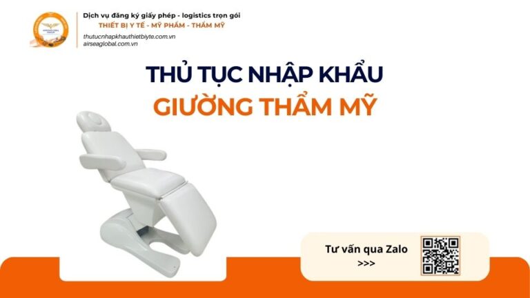 THỦ TỤC NHẬP KHẨU GIƯỜNG THẨM MỸ MỚI NHẤT 2026