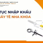 THỦ TỤC NHẬP KHẨU KIM GÂY TÊ NHA KHOA MỚI NHẤT 2026