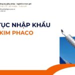 THỦ TỤC NHẬP KHẨU KIM PHACO MỚI NHẤT 2026