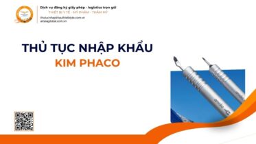 THỦ TỤC NHẬP KHẨU KIM PHACO MỚI NHẤT 2026