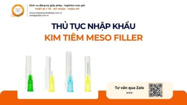 THỦ TỤC NHẬP KHẨU KIM TIÊM MESO FILLER MỚI NHẤT 2026