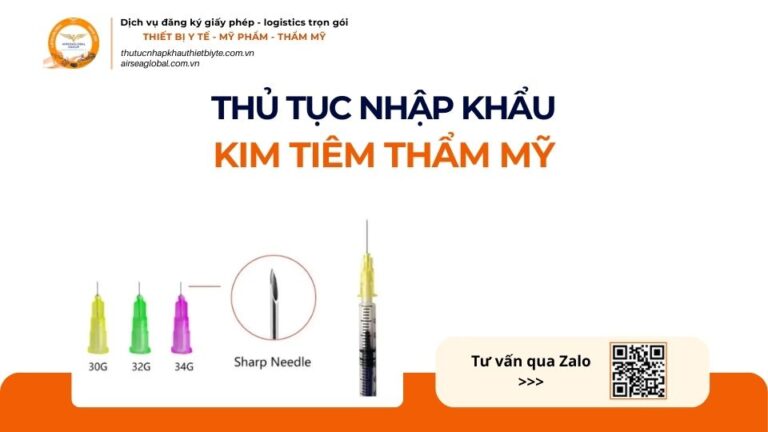 THỦ TỤC NHẬP KHẨU KIM TIÊM THẨM MỸ MỚI NHẤT 2026