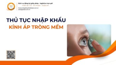 THỦ TỤC NHẬP KHẨU KÍNH ÁP TRÒNG MỀM MỚI NHẤT 2026