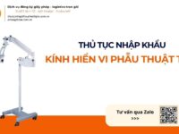 THỦ TỤC NHẬP KHẨU KÍNH HIỂN VI PHẪU THUẬT TAI MỚI NHẤT 2026