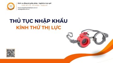 THỦ TỤC NHẬP KHẨU KÍNH THỬ THỊ LỰC MỚI NHẤT 2026