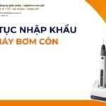 THỦ TỤC NHẬP KHẨU MÁY BƠM CÔN MỚI NHẤT 2026