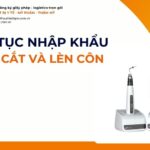 THỦ TỤC NHẬP KHẨU MÁY CẮT VÀ LÈN CÔN MỚI NHẤT 2026
