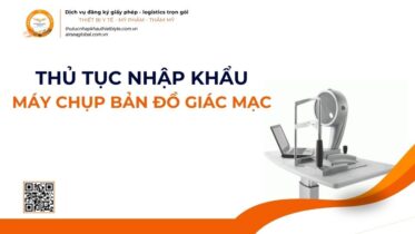 THỦ TỤC NHẬP KHẨU MÁY CHỤP BẢN ĐỒ GIÁC MẠC MỚI NHẤT 2026