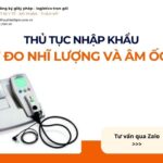 THỦ TỤC NHẬP KHẨU MÁY ĐO NHĨ LƯỢNG VÀ ÂM ỐC TAI MỚI NHẤT 2026