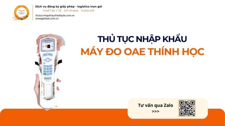 THỦ TỤC NHẬP KHẨU MÁY ĐO OAE THÍNH HỌC MỚI NHẤT 2026