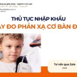 THỦ TỤC NHẬP KHẨU MÁY ĐO PHẢN XẠ CƠ BÀN ĐẠP MỚI NHẤT 2026
