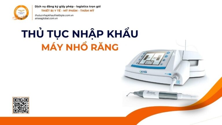 THỦ TỤC NHẬP KHẨU MÁY NHỔ RĂNG MỚI NHẤT 2026