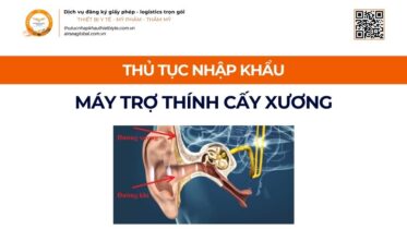 THỦ TỤC NHẬP KHẨU MÁY TRỢ THÍNH CẤY XƯƠNG MỚI NHẤT 2026