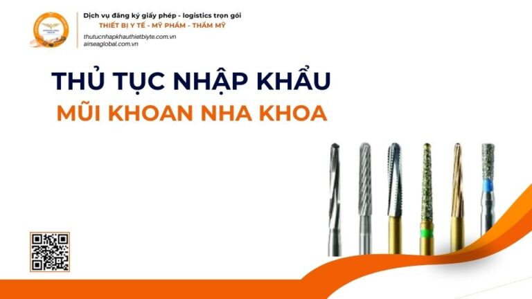 THỦ TỤC NHẬP KHẨU MŨI KHOAN NHA KHOA MỚI NHẤT 2026