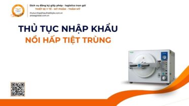 THỦ TỤC NHẬP KHẨU NỒI HẤP TIỆT TRÙNG MỚI NHẤT 2026