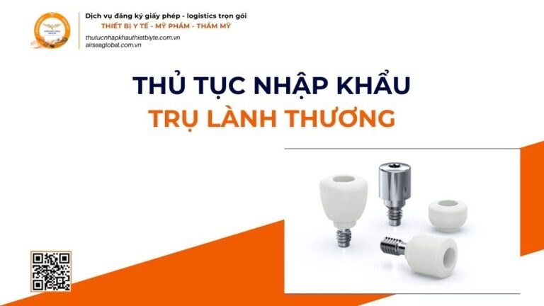 THỦ TỤC NHẬP KHẨU TRỤ LÀNH THƯƠNG MỚI NHẤT 2026