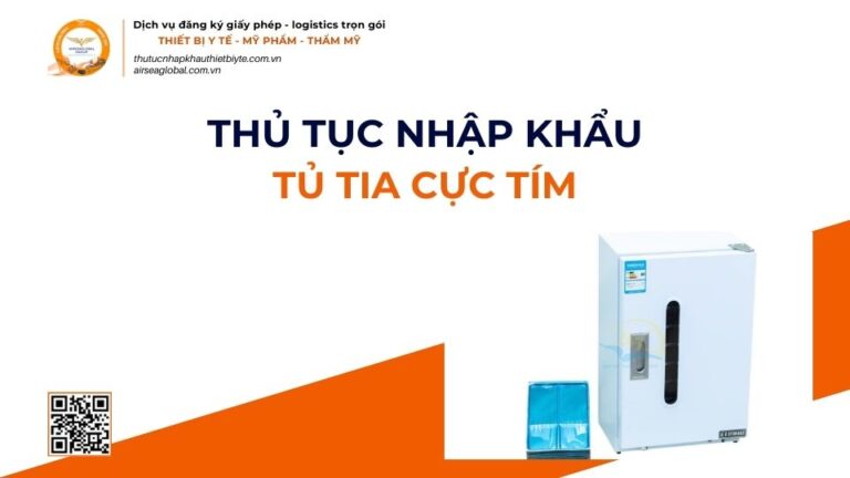 THỦ TỤC NHẬP KHẨU TỦ TIA CỰC TÍM MỚI NHẤT 2026