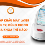 Thủ tục nhập khẩu laser nha khoa