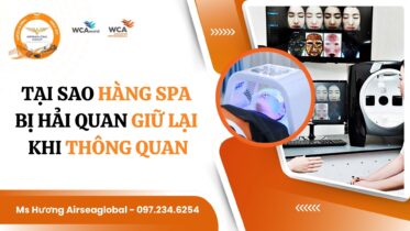 LÍ DO Hàng Spa Bị Hải Quan Giữ Lại Khi Thông Quan