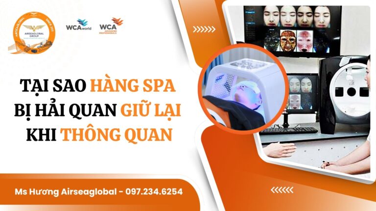 LÍ DO Hàng Spa Bị Hải Quan Giữ Lại Khi Thông Quan