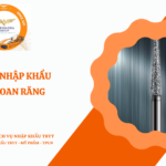 THỦ TỤC NHẬP KHẨU KIM KHOAN RĂNG