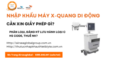 Thủ tục nhập khẩu, đăng ký lưu hành Máy X-quang di động mới nhất