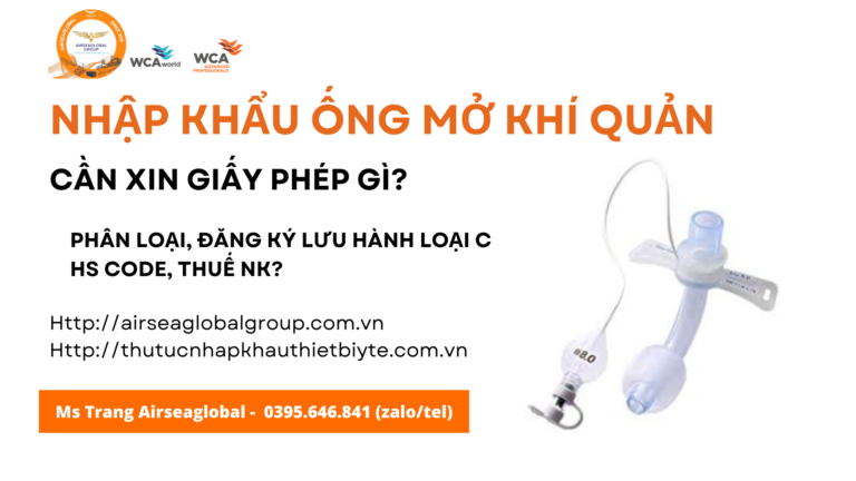 NHẬP KHẨU ỐNG MỞ KHÍ QUẢN CẦN XIN GIẤY PHÉP GÌ MỚI NHẤT?