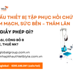 Nhập khẩu Thiết bị tập phục hồi chức năng tim mạch, sức bền – thảm lăn cần xin giấy phép gì