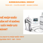 KHÔNG THỂ NHẬP KHẨU THIẾT BỊ THẨM MỸ VÌ KHÔNG XIN ĐƯỢC GIẤY PHÉP LƯU HÀNH