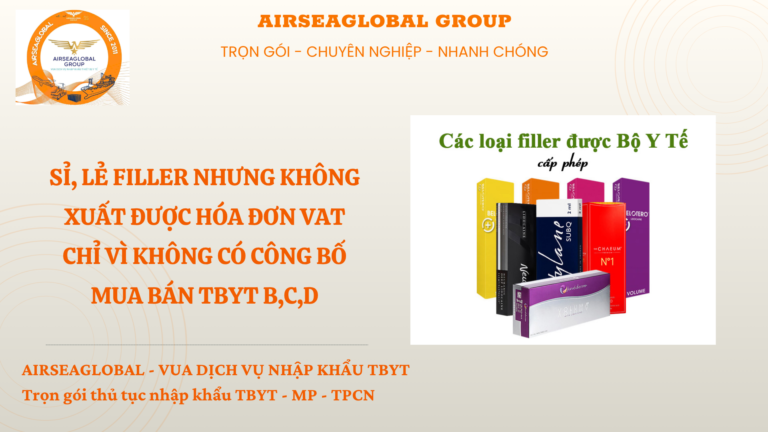 PHÂN PHỐI FILLER NHƯNG KHÔNG XUẤT ĐƯỢC HÓA ĐƠN VAT HỢP LỆ CHỈ VÌ CHƯA CÔNG BỐ MUA BÁN TBYT B, C, D