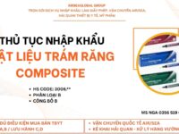 thu tuc nhap khau vat lieu tram rang