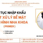thu tuc nhap khau chat xu ly be mat phuc hinh nha khoa Primer