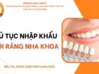 THỦ TỤC NHẬP KHẨU PHÔI RĂNG NHA KHOA