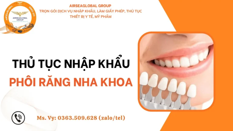 THỦ TỤC NHẬP KHẨU PHÔI RĂNG NHA KHOA