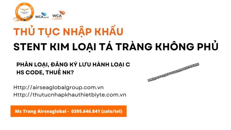 thu tuc nhap khau Stent kim loại ta trang khong phu moi nhat nam nay