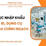 THỦ TỤC NHẬP KHẨU THIẾT BỊ, DỤNG CỤ NHA KHOA CHÍNH NGẠCH