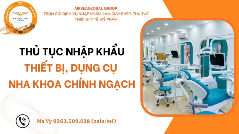 THỦ TỤC NHẬP KHẨU THIẾT BỊ, DỤNG CỤ NHA KHOA CHÍNH NGẠCH