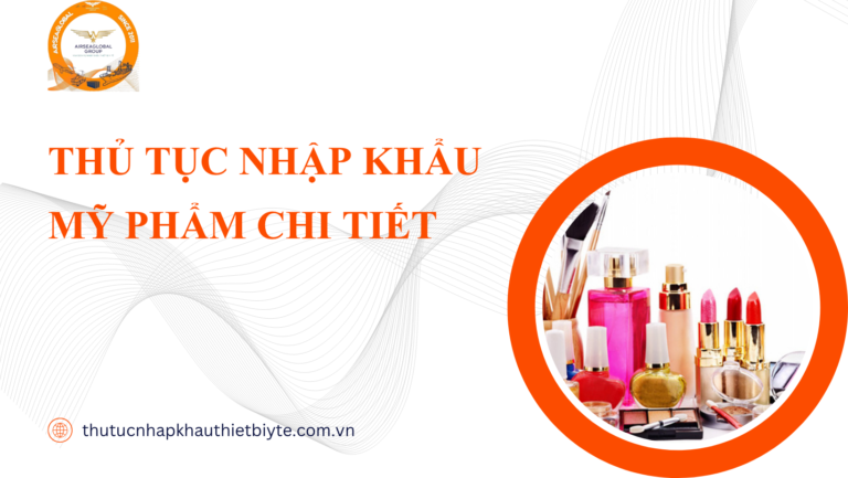 thủ tục nhập khẩu mỹ phẩm 2026