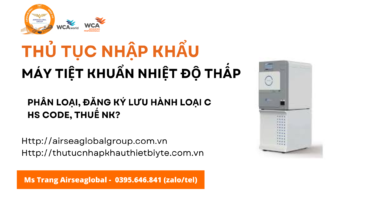 thủ tục nhập khẩu máy tiệt khuẩn nhiệt độ thấp mới nhất năm nay