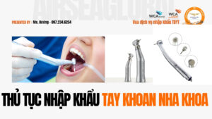 thu-tuc-nhap-khau-tay-khoan-nha-khoa