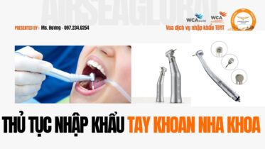 thu-tuc-nhap-khau-tay-khoan-nha-khoa