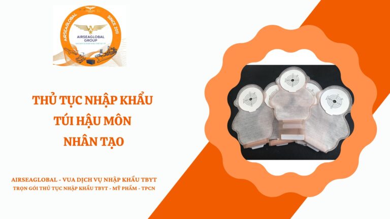 thu tuc nhap khau tui hau mon nhan tao