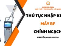 thủ tục nhập khẩu máy rf chính ngạch